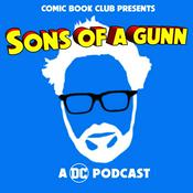 Podcast Sons of a Gunn: A DC Podcast