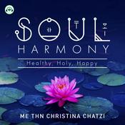 Podcast SOUL HARMONY με την Χριστίνα Χατζή