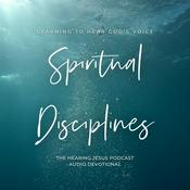 Podcast Spiritual Disciplines Series: Learn to Hear God's Voice More Clearly: Audio Devotional, Daily Bible Study