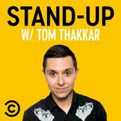 Podcast Stand-Up w/ Tom Thakkar