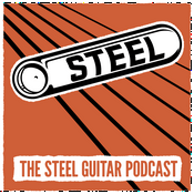 Podcast Steel: The Steel Guitar Podcast