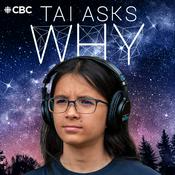 Podcast Tai Asks Why