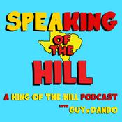 Podcast SpeaKing Of The Hill - A King Of The Hill Podcast