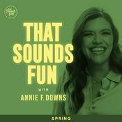 Podcast That Sounds Fun with Annie F. Downs