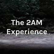 Podcast The 2AM Experience