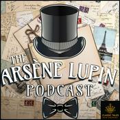 Podcast The Arsène Lupin Podcast