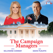 Podcast The Campaign Managers with Kellyanne Conway and David Plouffe