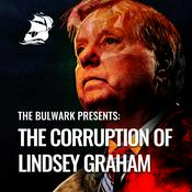 Podcast The Corruption of Lindsey Graham (Audio Edition)