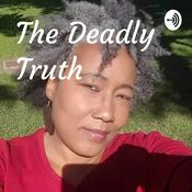 Podcast The Deadly Truth