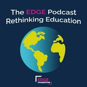 Podcast The Edge Podcast- Rethinking Education