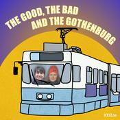 Podcast The Good, The Bad and The Gothenburg