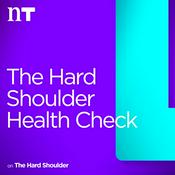 Podcast The Hard Shoulder Health Check