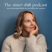 Podcast The Inner Shift Podcast - an exploration in authentic living