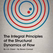 Podcast The Integral Principles of the Structural Dynamics of Flow