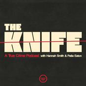 Podcast The Knife: A True Crime Podcast