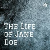 Podcast The Life of Jane Doe