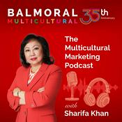 Podcast The Multicultural Marketing Podcast with Sharifa Khan