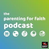 Podcast The Parenting for Faith podcast