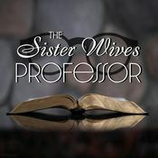 Podcast The Sister Wives Professor