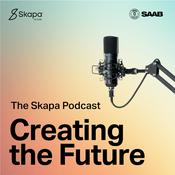 Podcast The Skapa Podcast: Creating the Future