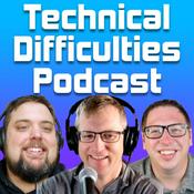 Podcast The Technical Difficulties Podcast