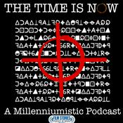 Podcast The Time Is Now: A Millennium Podcast