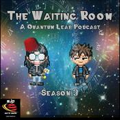 Podcast The Waiting Room - A Quantum Leap Podcast