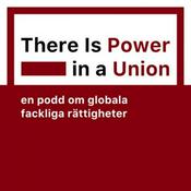 Podcast There Is Power in a Union