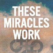 Podcast These Miracles Work: A Hold Steady Podcast