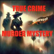 Podcast True Crime - Hollywood Unsolved Murders