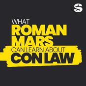 Podcast What Roman Mars Can Learn About Con Law