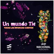 Podcast Un mundo TIC: Todas las infancias cuentan