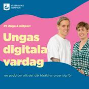 Podcast Ungas digitala vardag - en podd om allt det där föräldrar oroar sig för