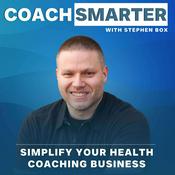 Podcast Coach Smarter: Health Coaching Simplified