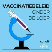 Podcast Vaccinatiebeleid onder de loep