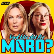 Podcast Vad blir det för mord?