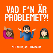 Podcast Vad fan är problemet?!