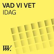 Podcast Vad Vi Vet idag - 5 min om aktuella ämnen.