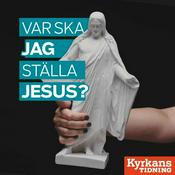 Podcast Var ska jag ställa Jesus?