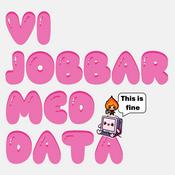 Podcast Vi jobbar med data