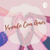 Podcast Vivendo Com Amor