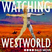 Podcast Watching Westworld