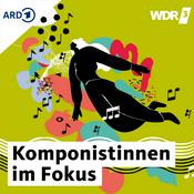 Podcast Komponistinnen im Fokus | WDR 3