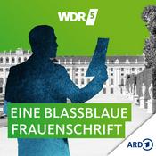 Podcast WDR 5 Eine blassblaue Frauenschrift - Hörbuch