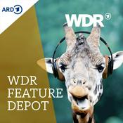 Podcast WDR Feature-Depot