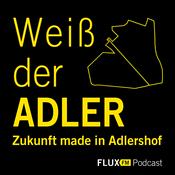 Podcast Weiß der Adler | Zukunft made in Adlershof