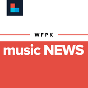 Podcast WFPK Music News