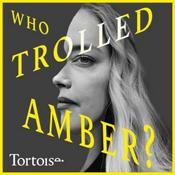 Podcast Who Trolled Amber?