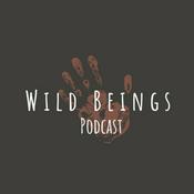 Podcast Wild Beings Podcast