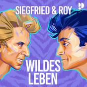 Podcast Wildes Leben – Die magische Geschichte von Siegfried & Roy